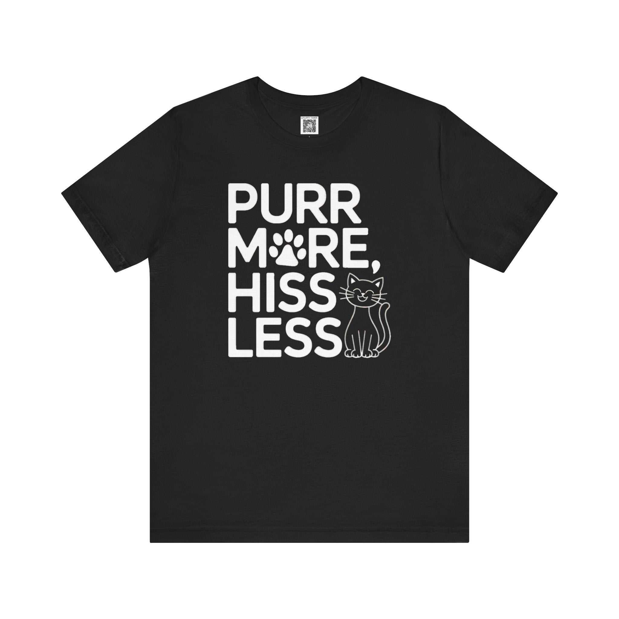 Purr More, Hiss Less T-Shirt