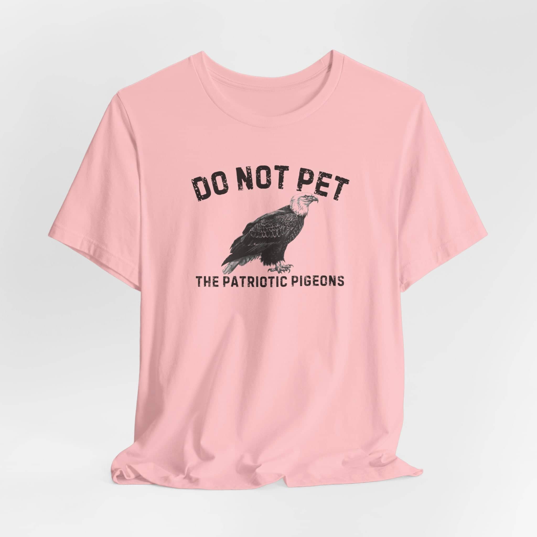 Do Not Pet The Patriotic Pigeons Shirt Funny Eagle Lover Tee