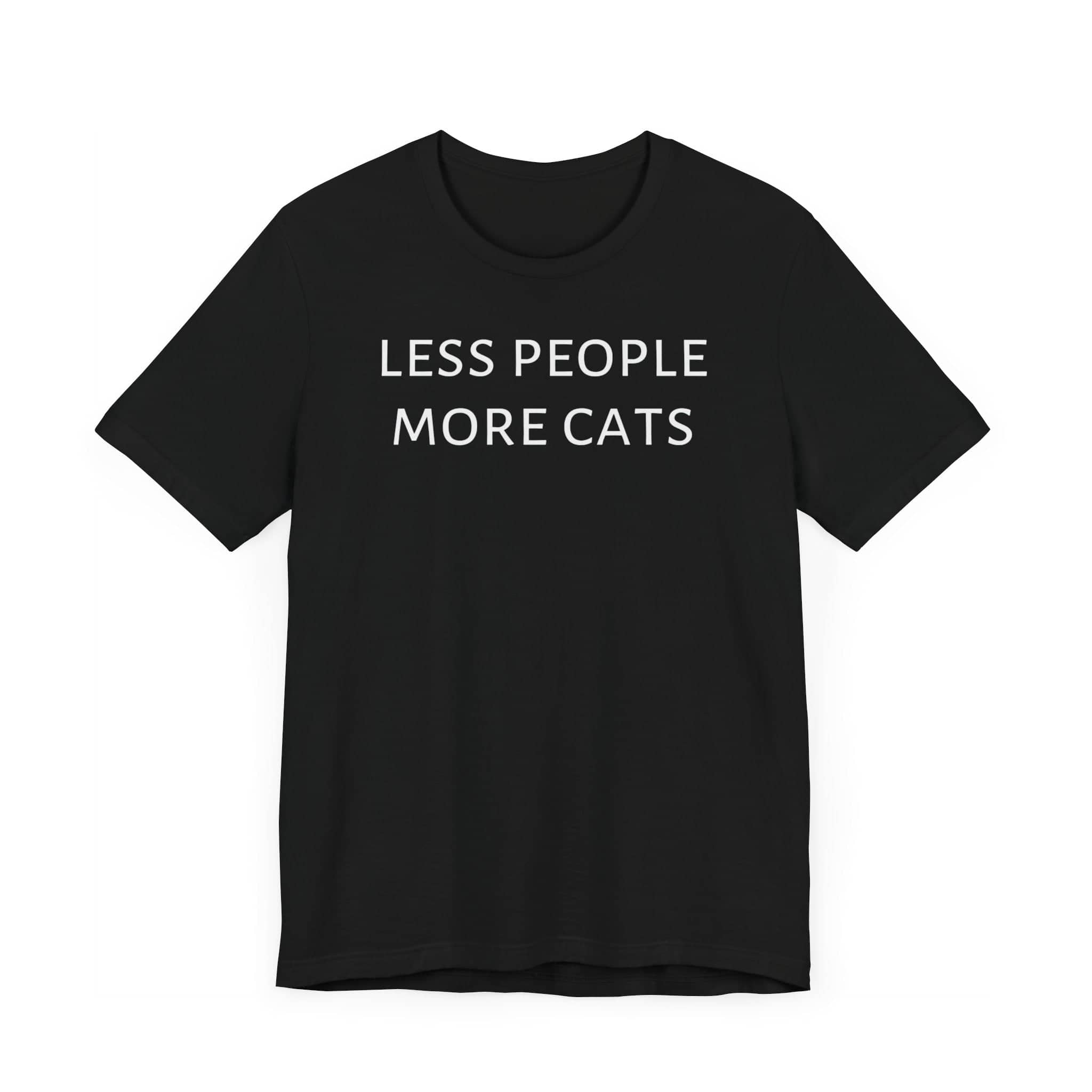 Less People More Cats T-Shirt