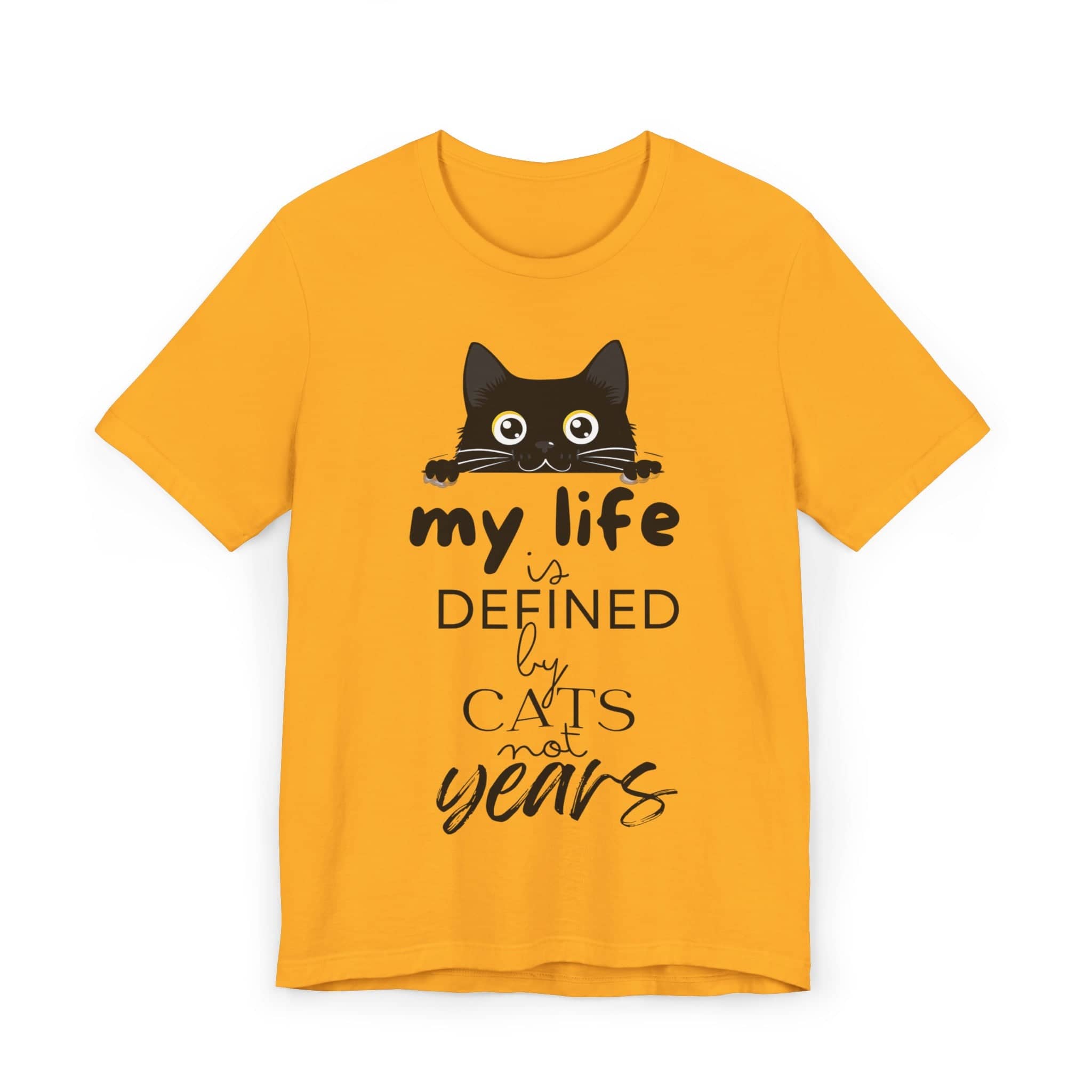 Black Cat T-Shirt - 'My Life is Defined by Cats Not Years' - Unique Cat Lover Tee - Gift for Cat Owners