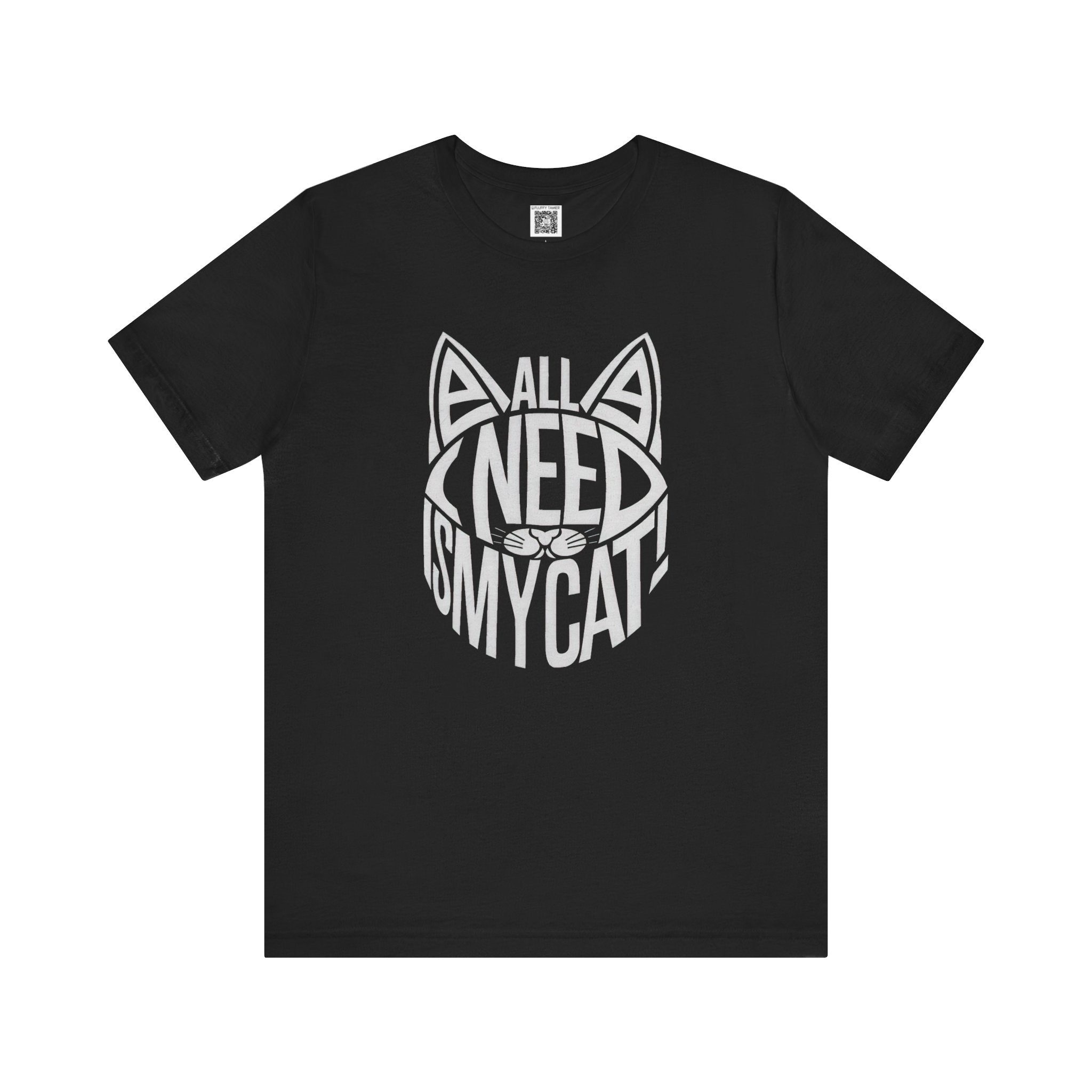 All I Need Is My Cat T-Shirt
