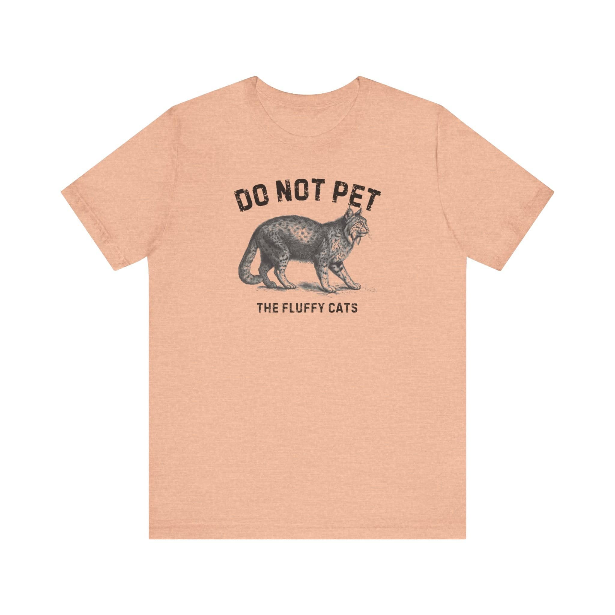 Do Not Pet The Fluffy Cats Shirt Funny Animal Lover Tee