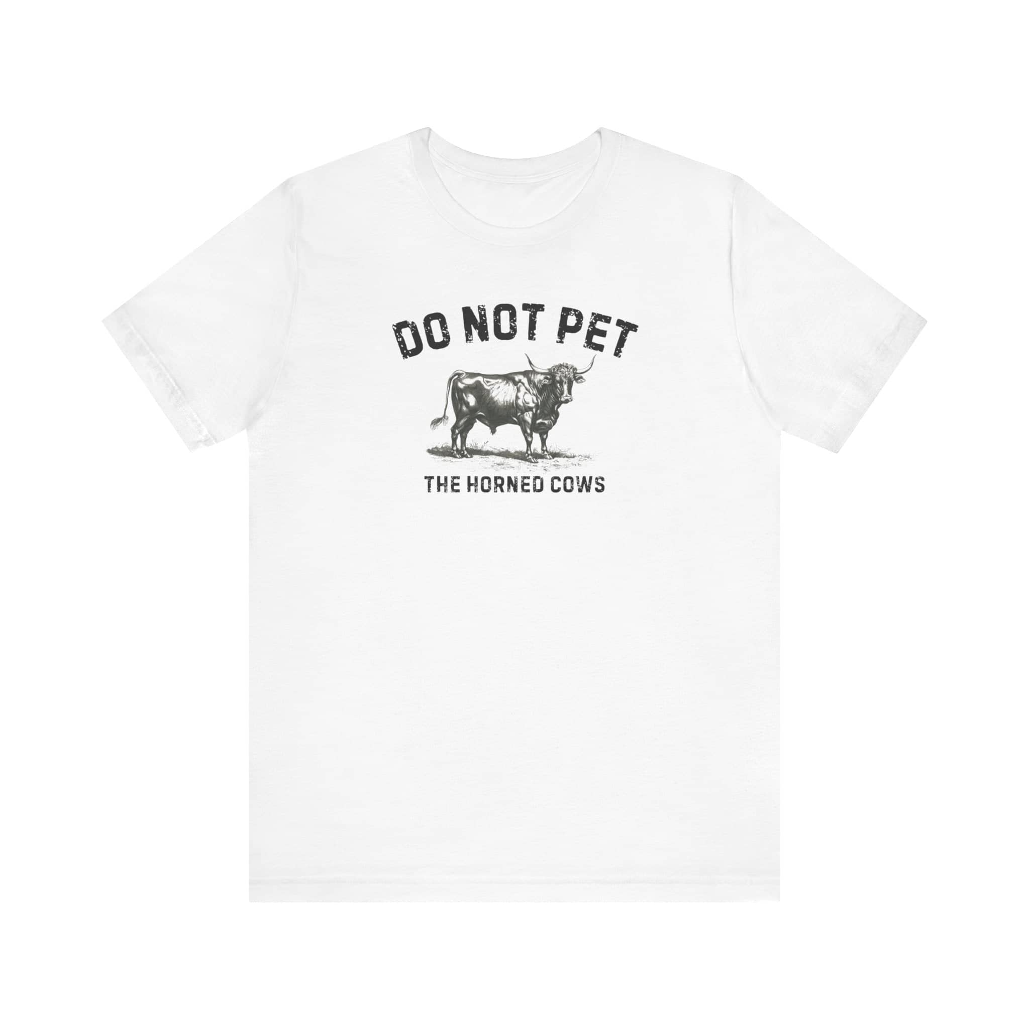 Do Not Pet The Horned Cows Shirt Funny Bull Lover Tee