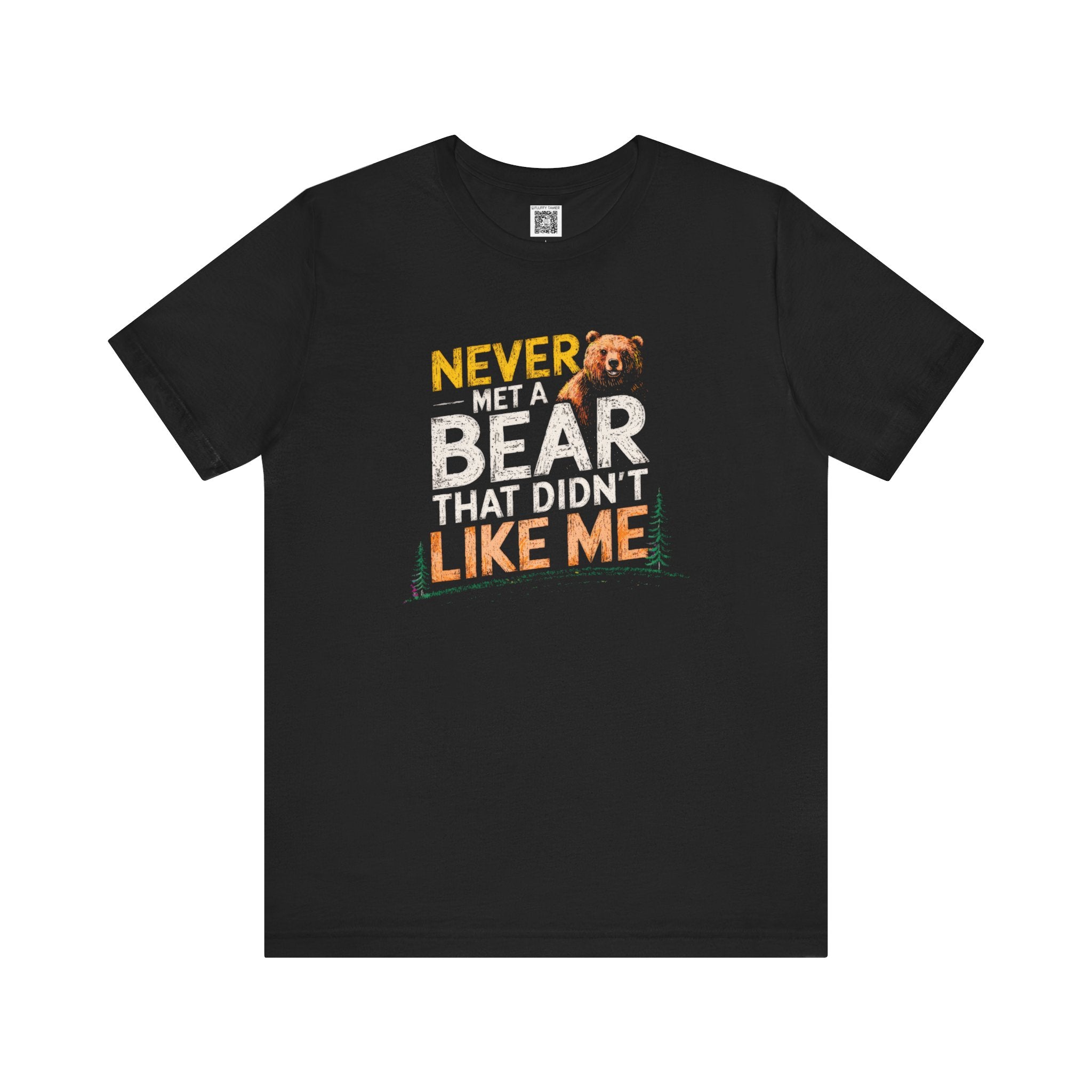 Never Met a Bear T-Shirt