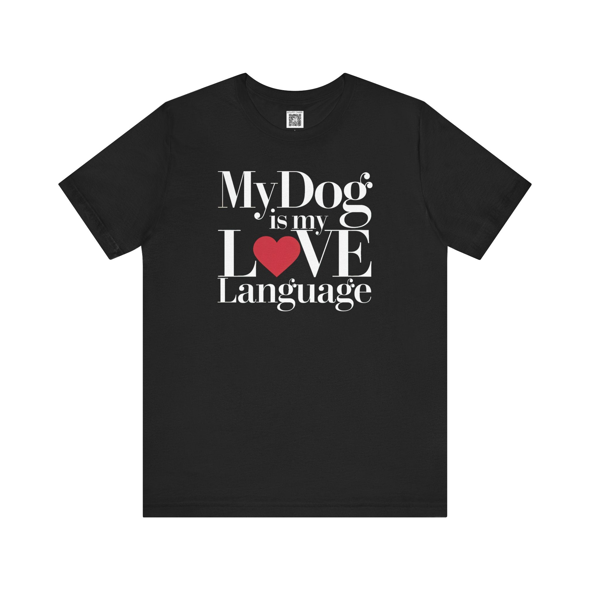 My Dog is My Love Language T-Shirt