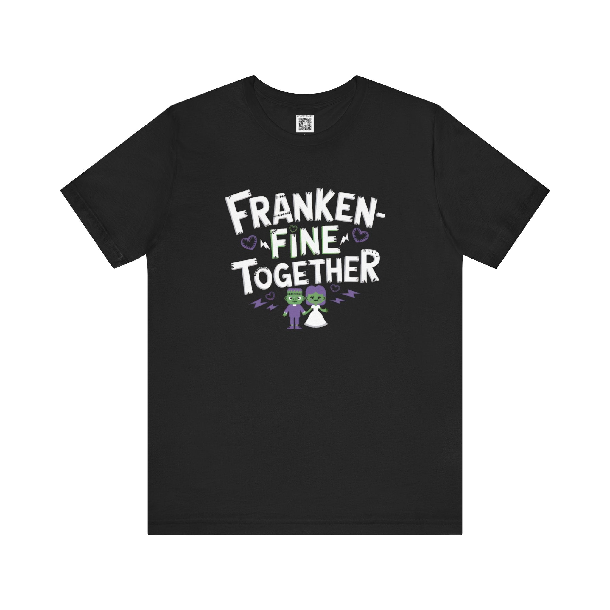 Franken-Fine Together T-Shirt