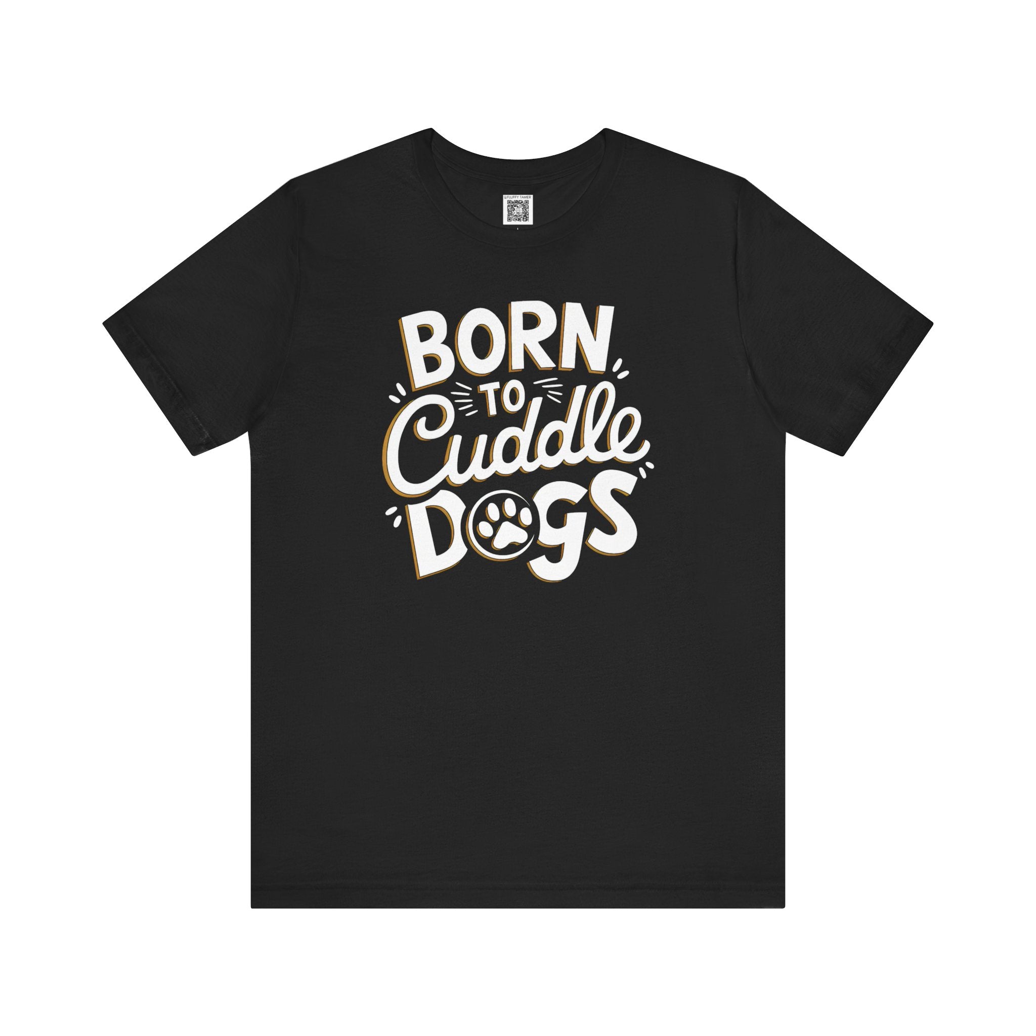 Born to Cuddle Dogs T-Shirt