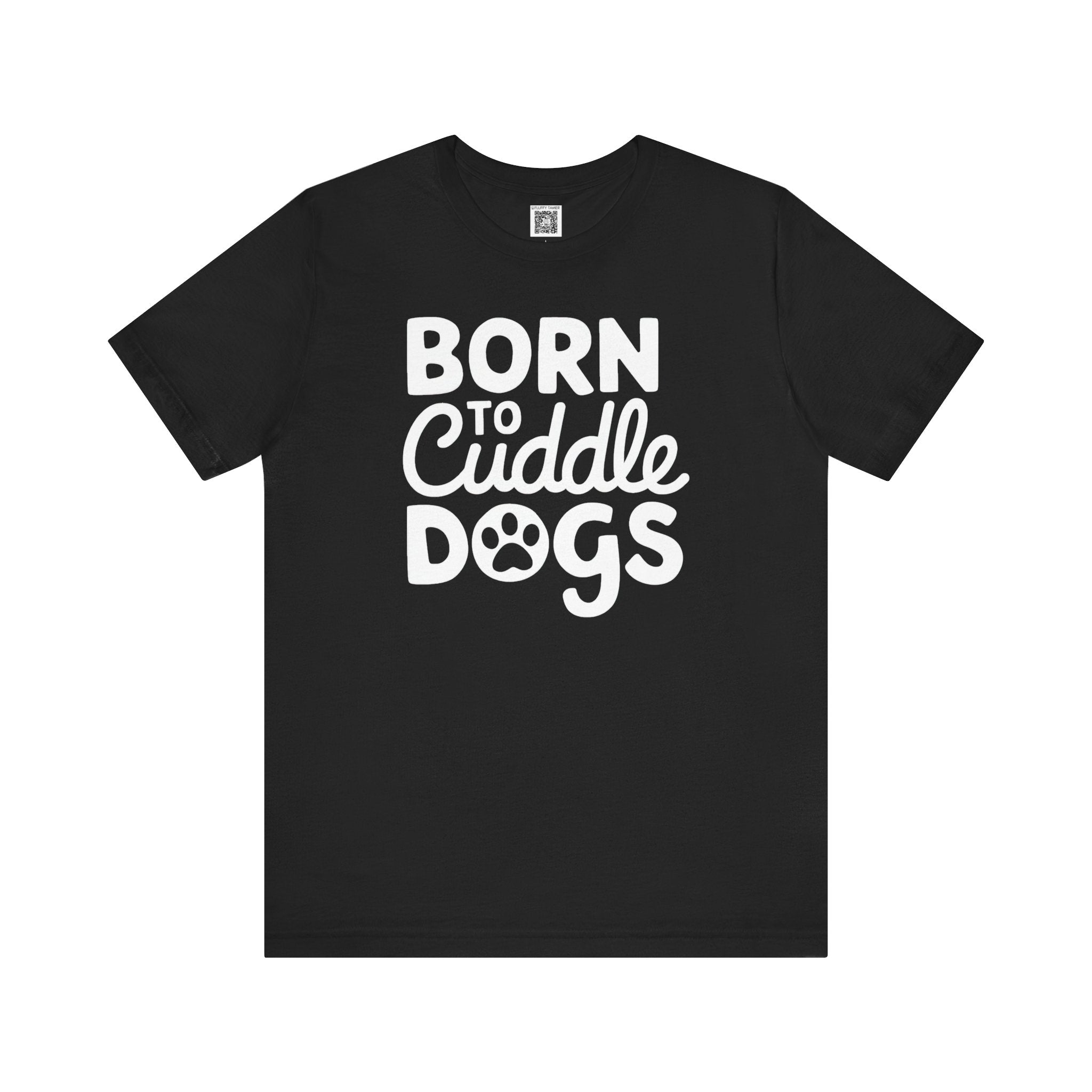 Born to Cuddle Dogs T-Shirt