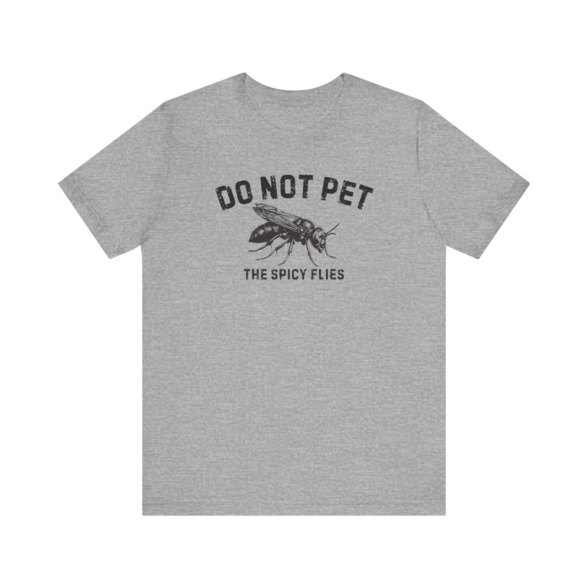 Do Not Pet The Spicy Flies Shirt Funny Wasp Lover Tee
