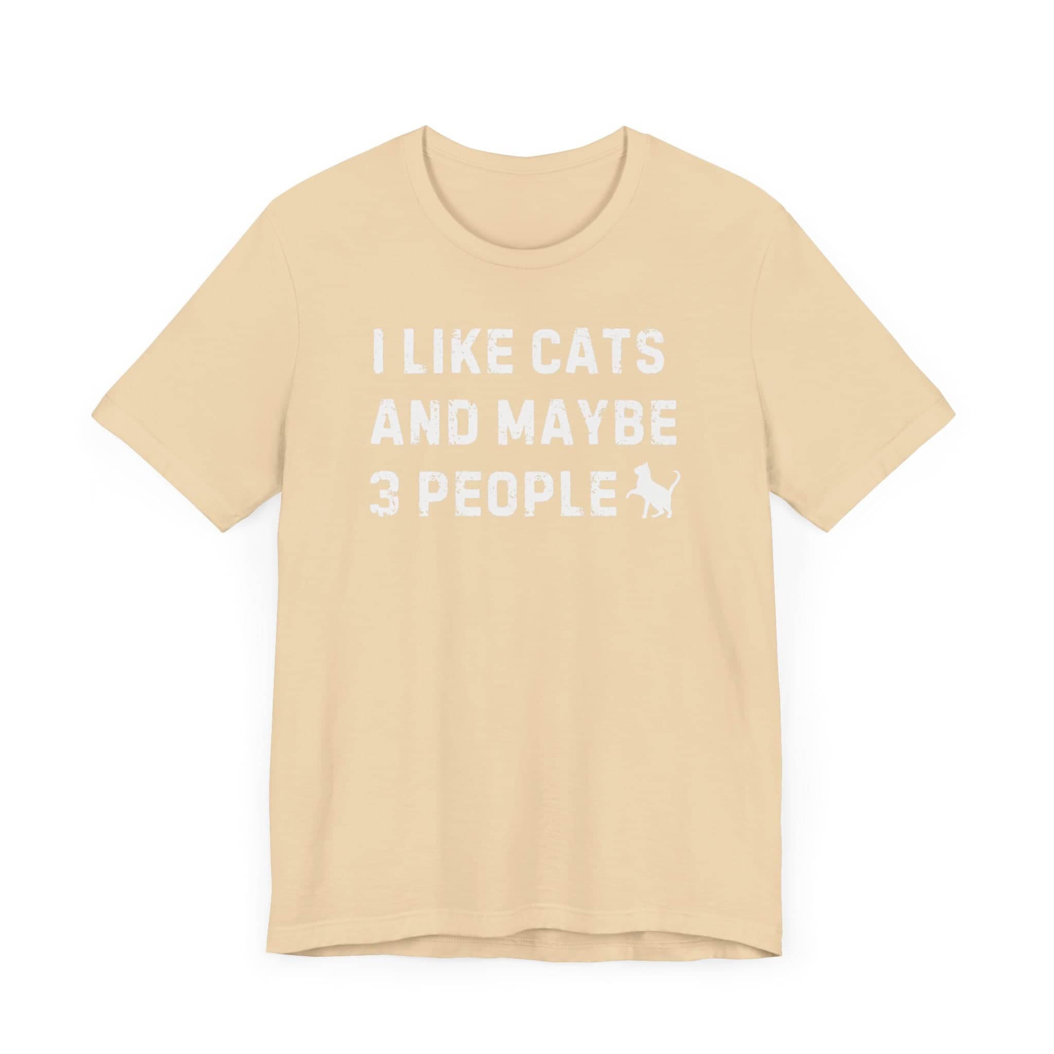 I Like Cats and Maybe 3 People T-Shirt