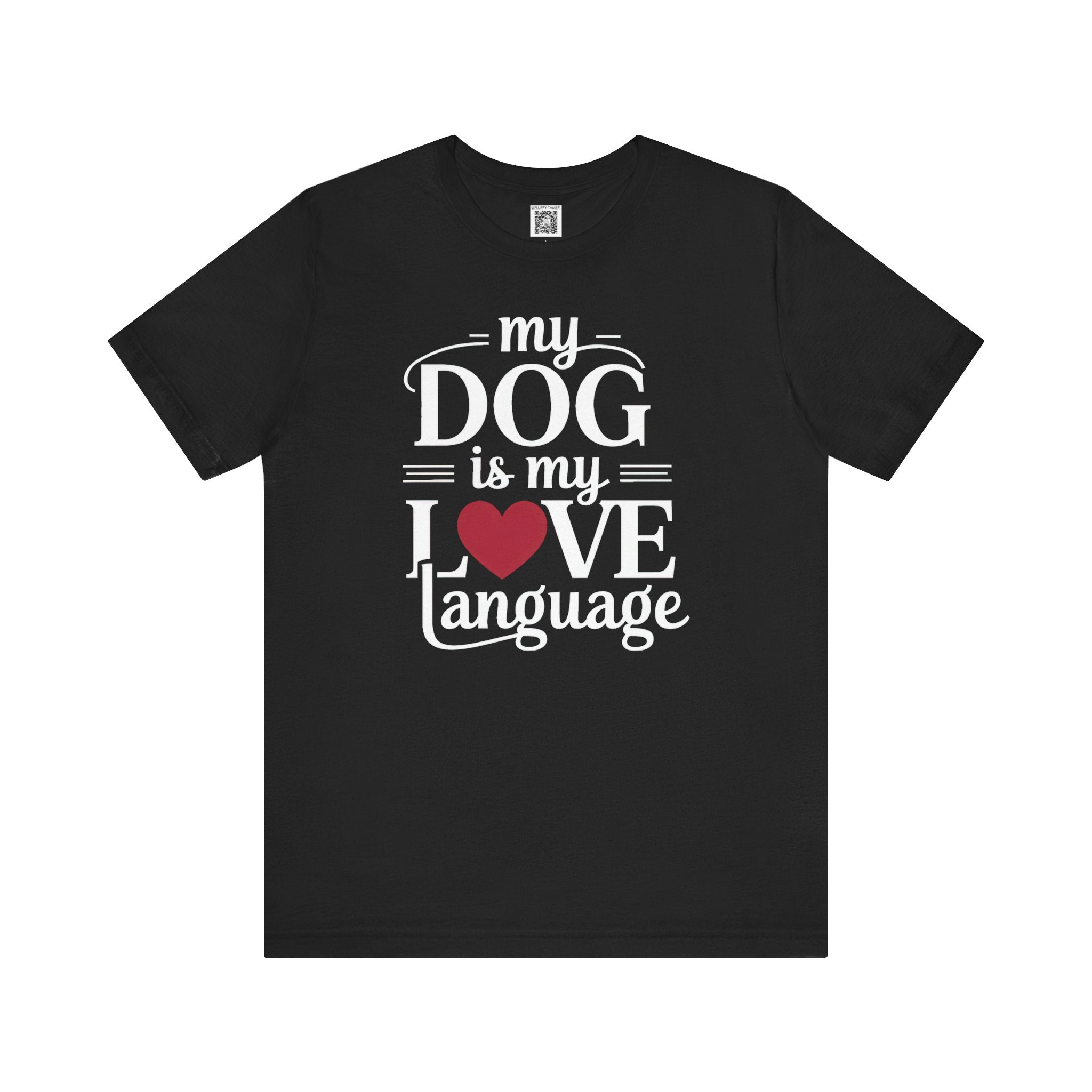 My Dog is My Love Language T-Shirt