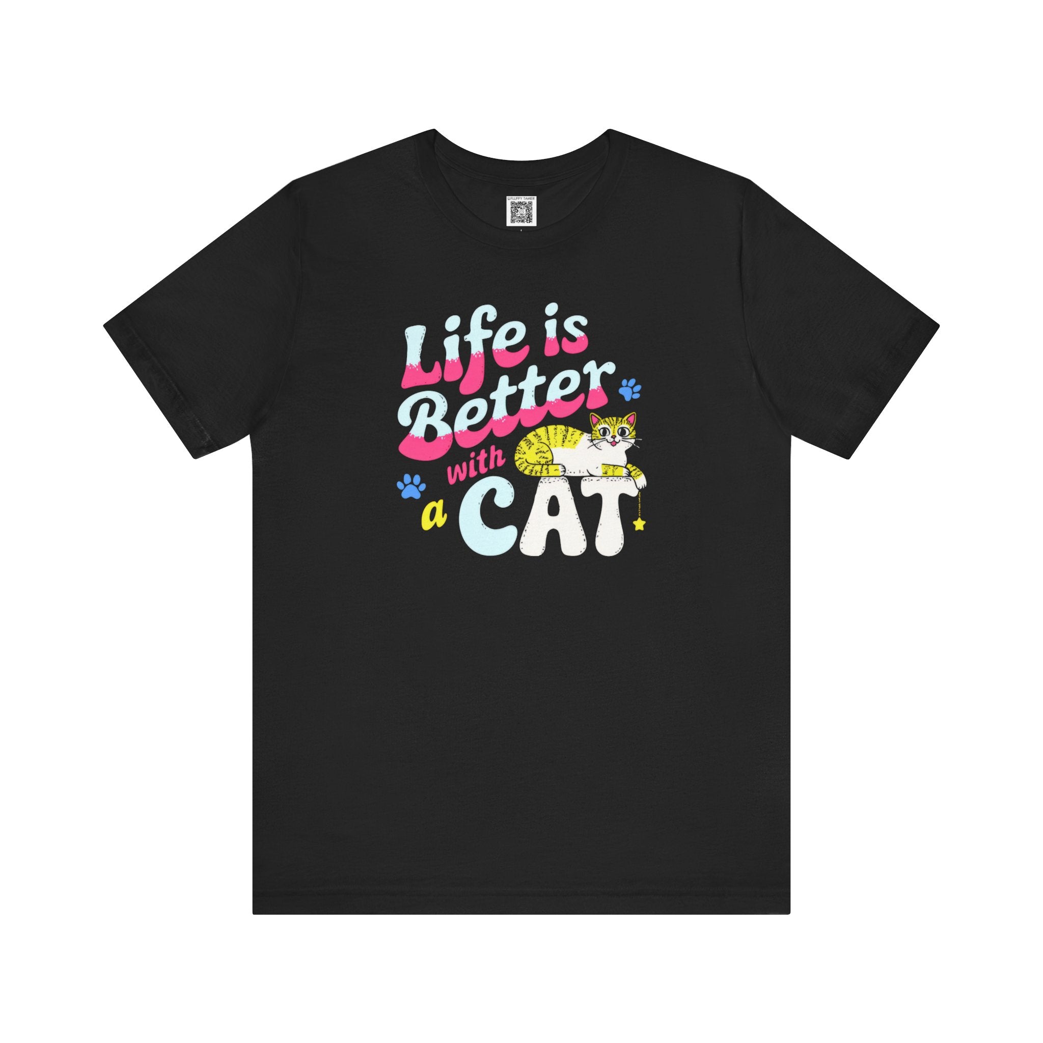 Life is Better with a Cat T-Shirt