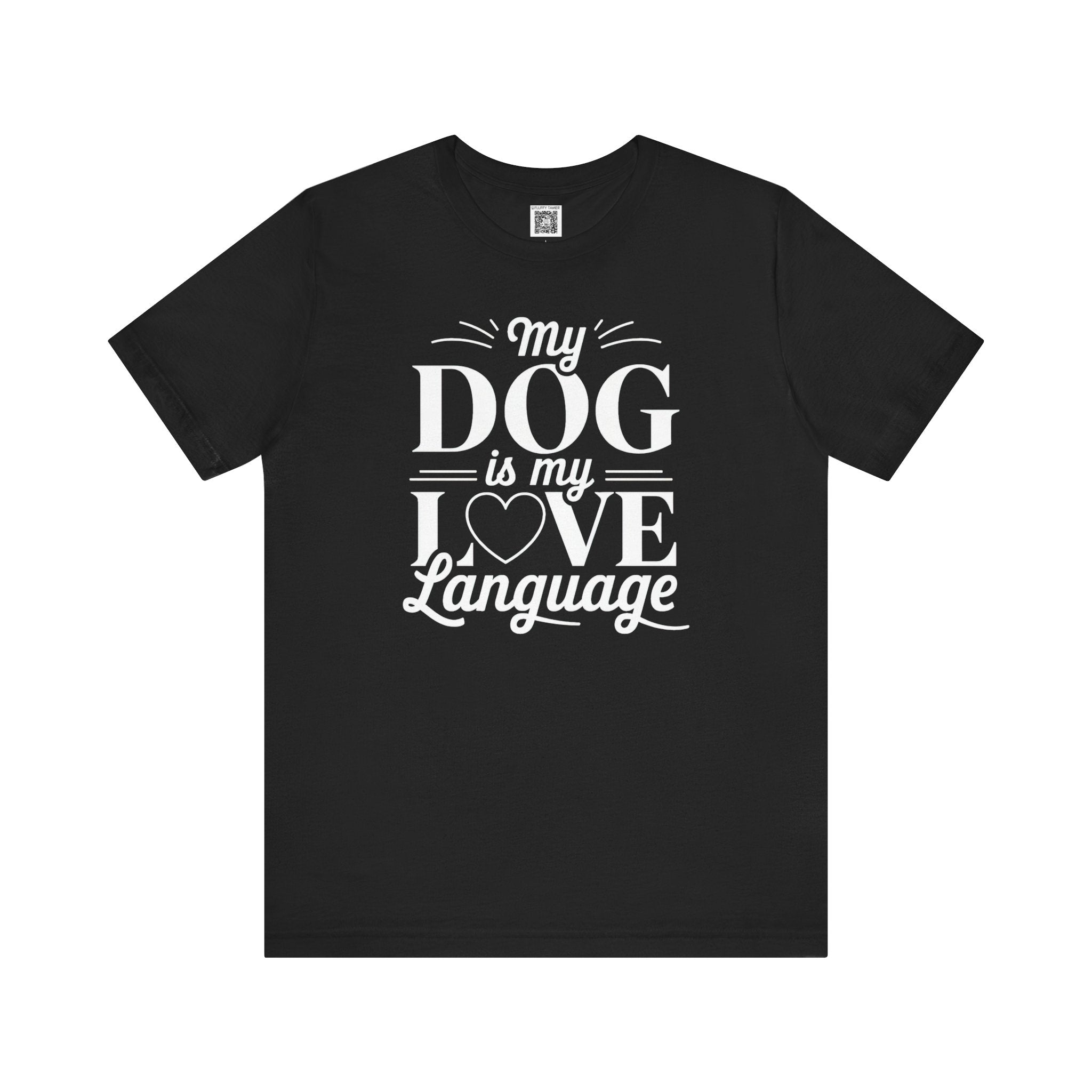 My Dog is My Love Language T-Shirt