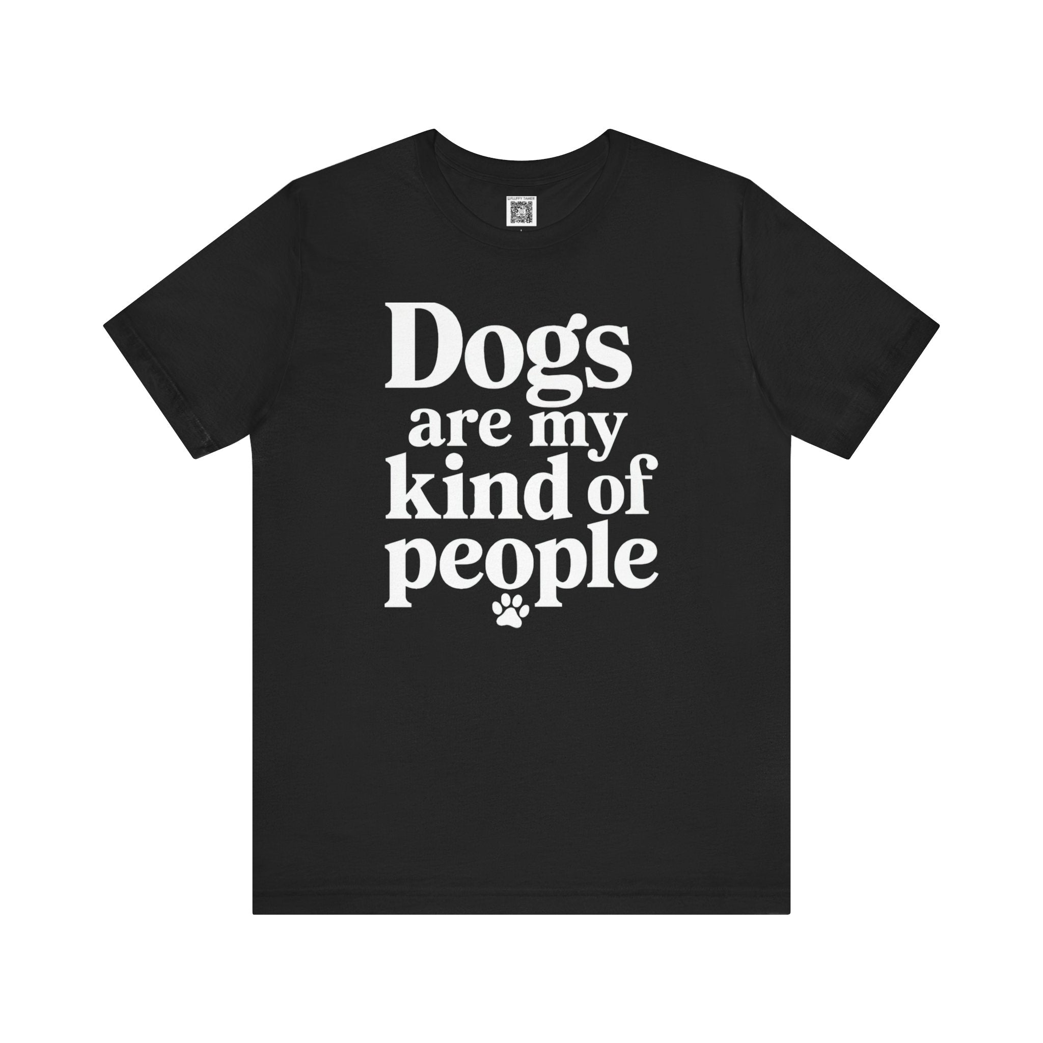 Dogs Are My Kind of People T-Shirt