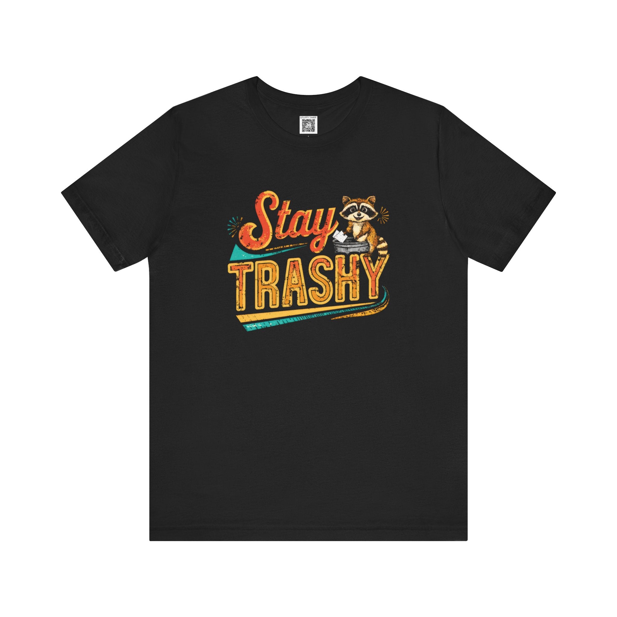 Stay Trashy T-Shirt