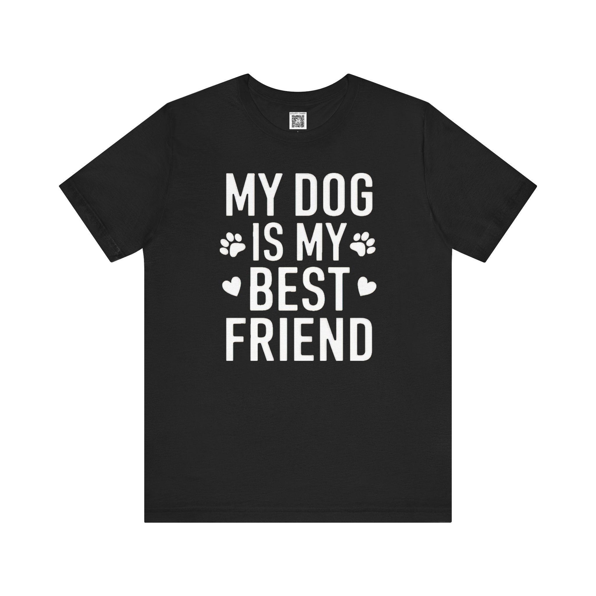 My Dog Is My Best Friend T-Shirt