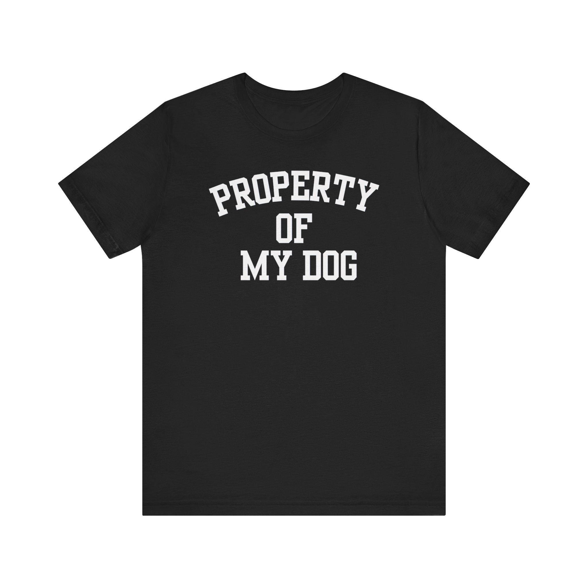 Property of My Dog T-Shirt
