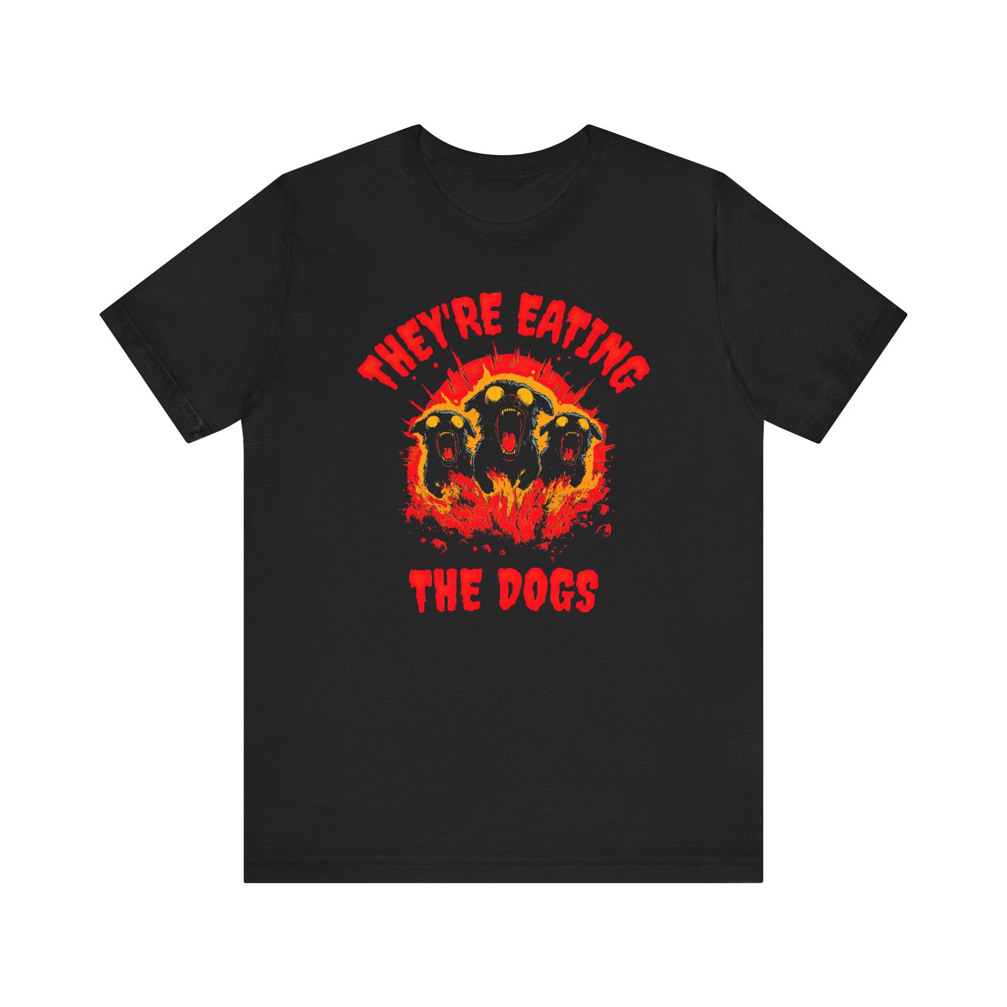 Graphic Tee - They're Eating the Dogs