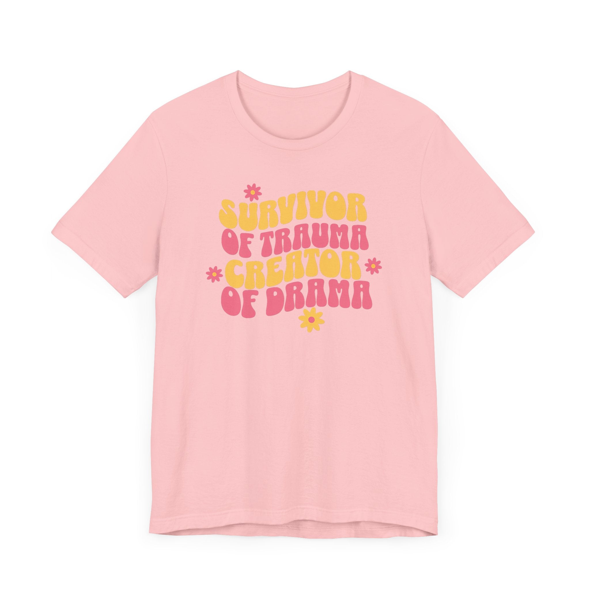 Survivor of Trauma Creator of Drama T-Shirt - Fun Retro Graphic Tee