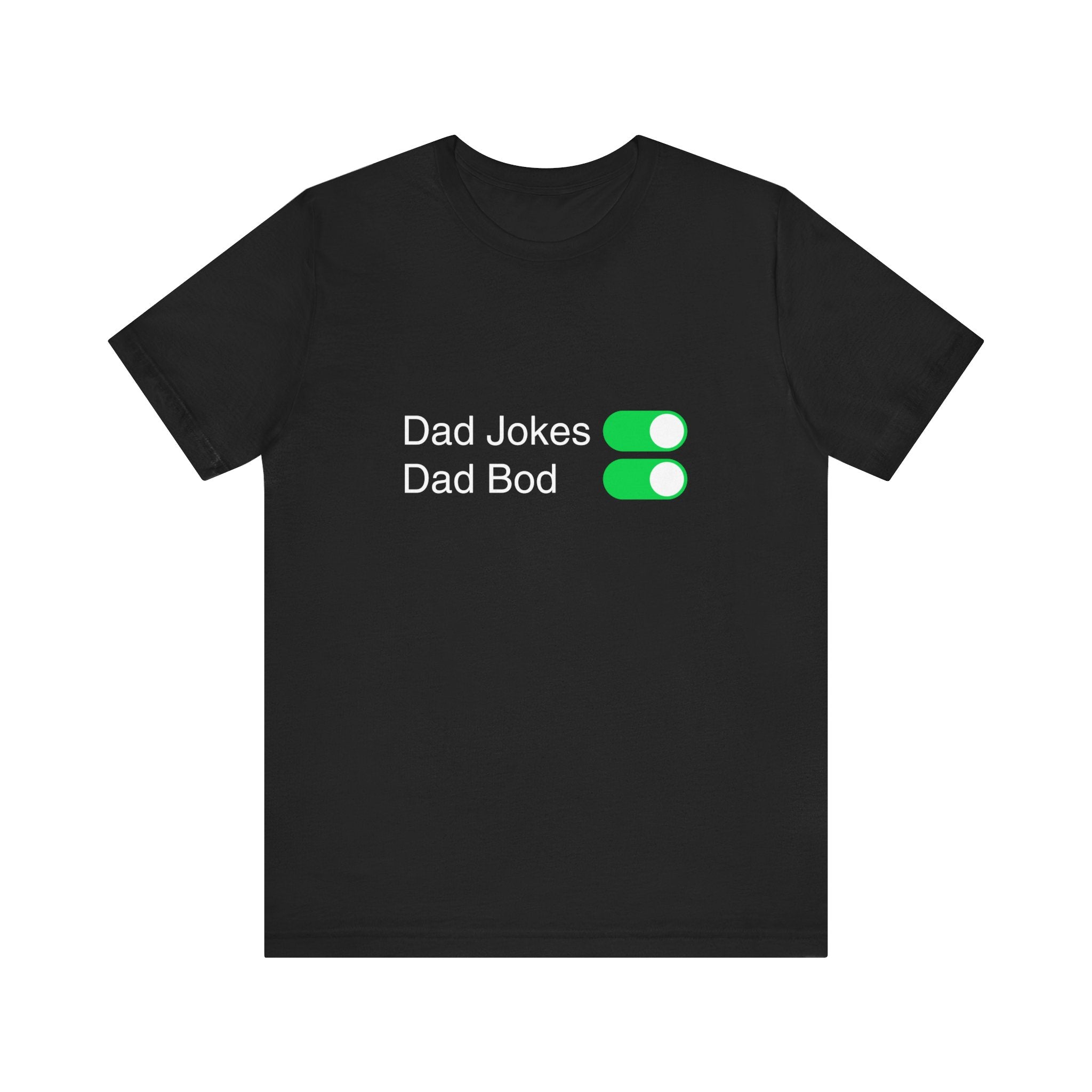 Dad Jokes Dad Bod On Shirt Funny Father’s Day Tee