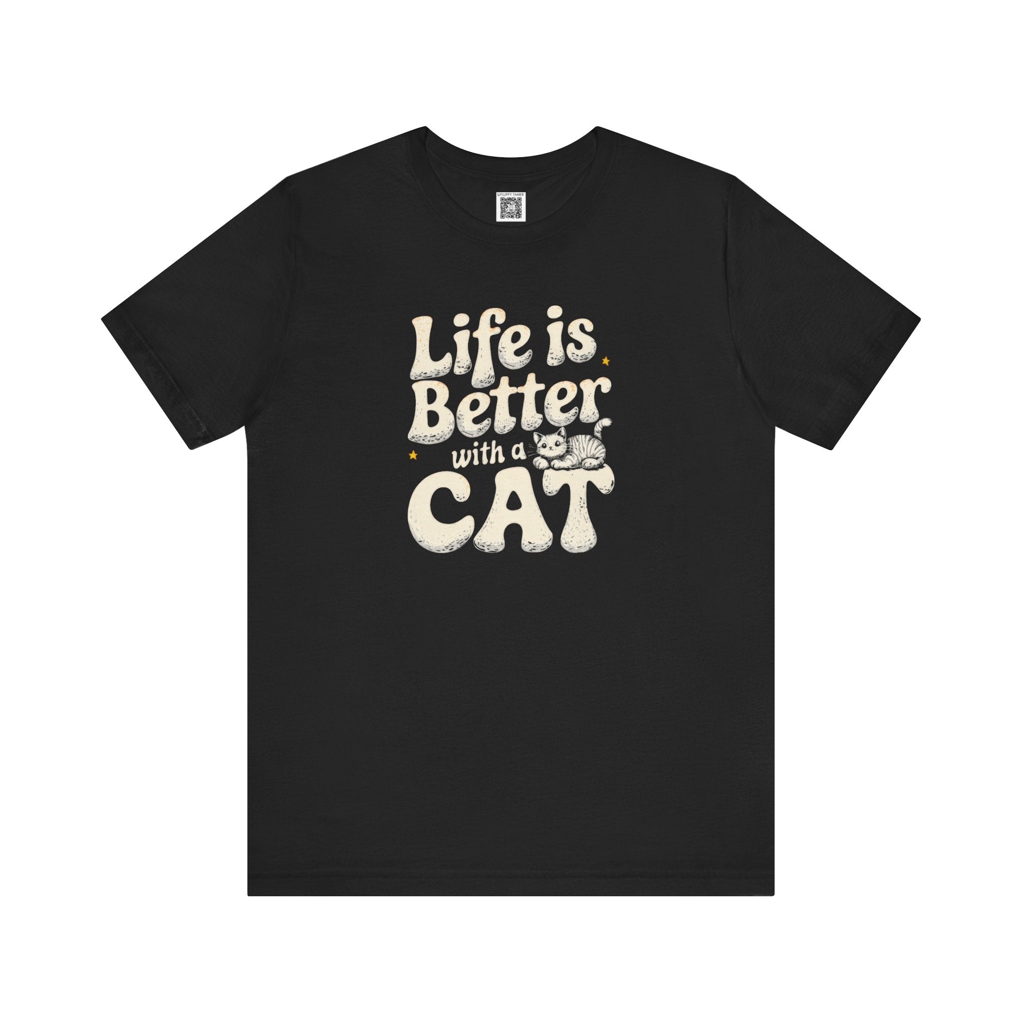 Life is Better with a Cat T-Shirt