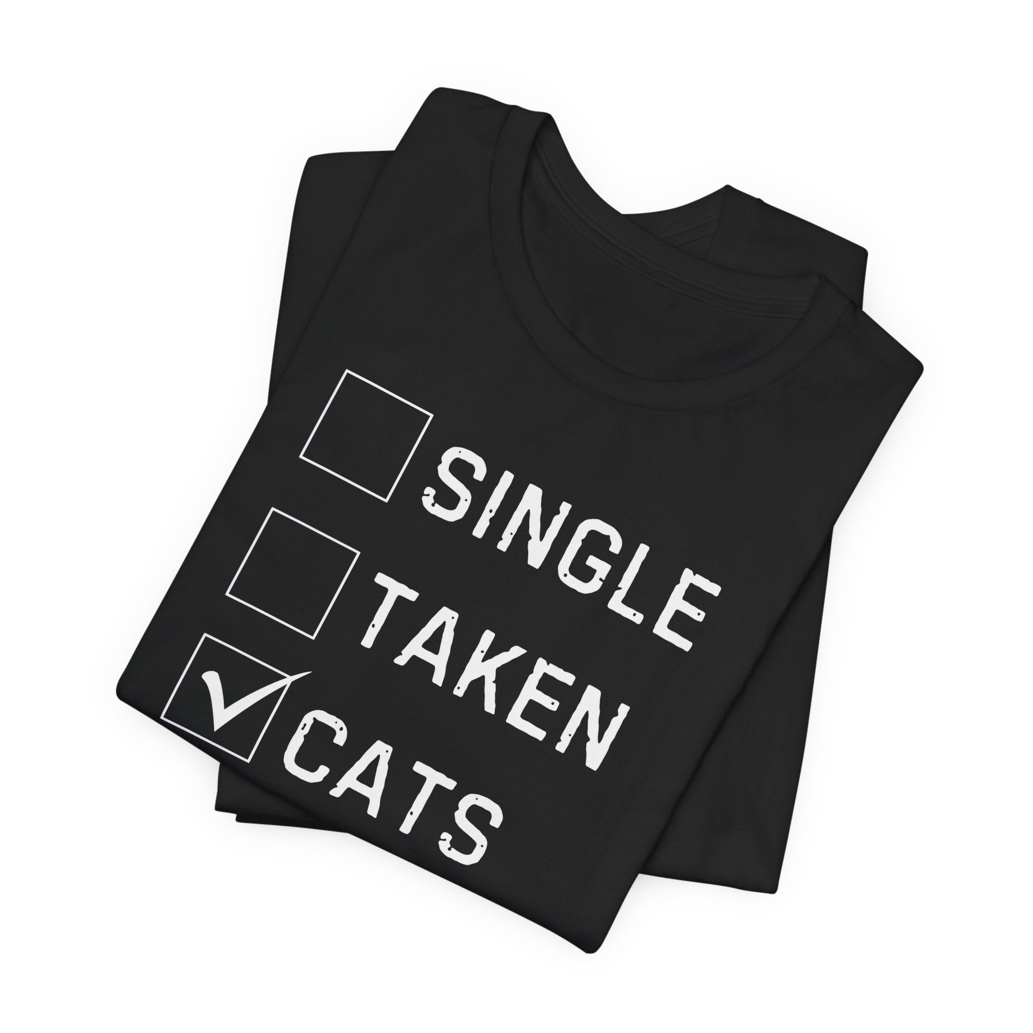 Single Taken Cats T-Shirt