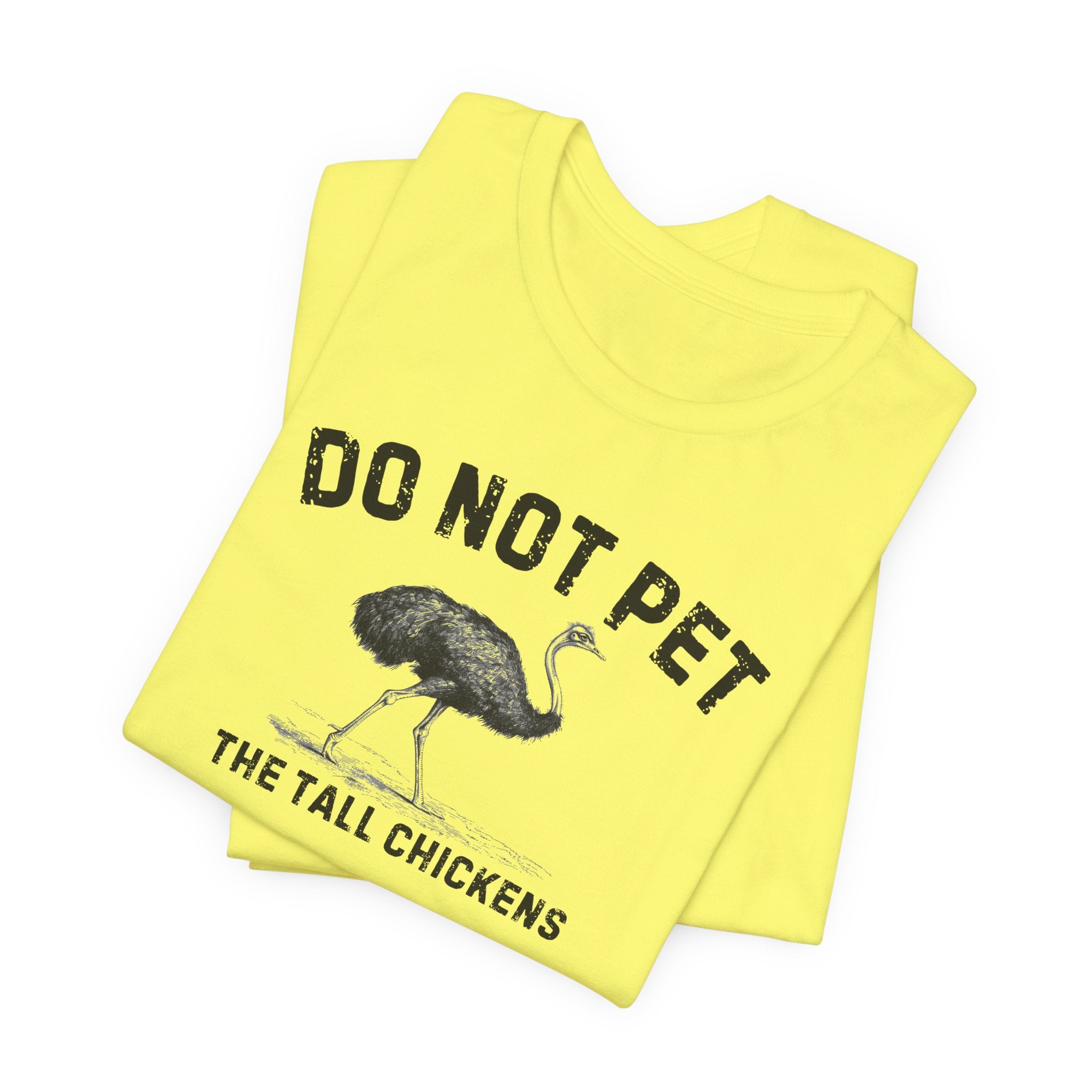 Do Not Pet The Tall Chickens Shirt Funny Ostrich Lover Tee