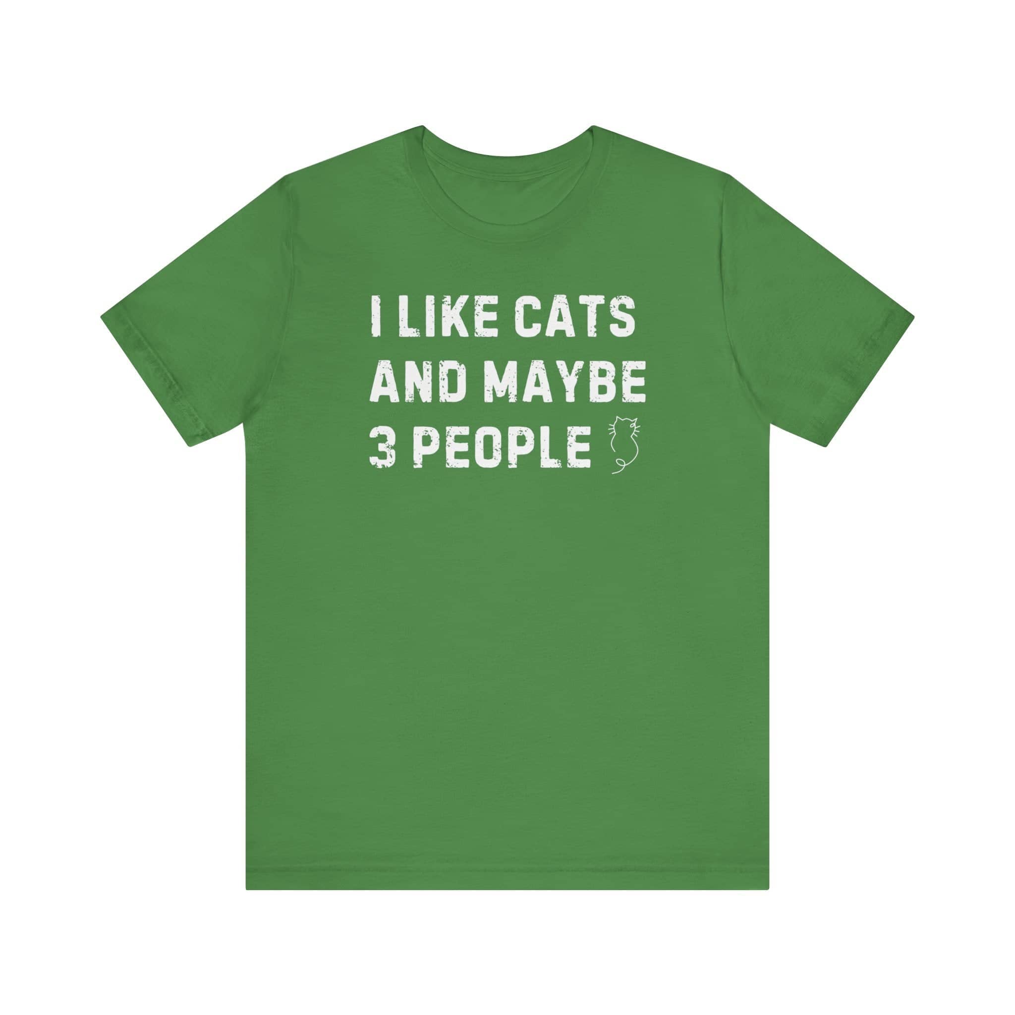 I Like Cats and Maybe 3 People T-Shirt