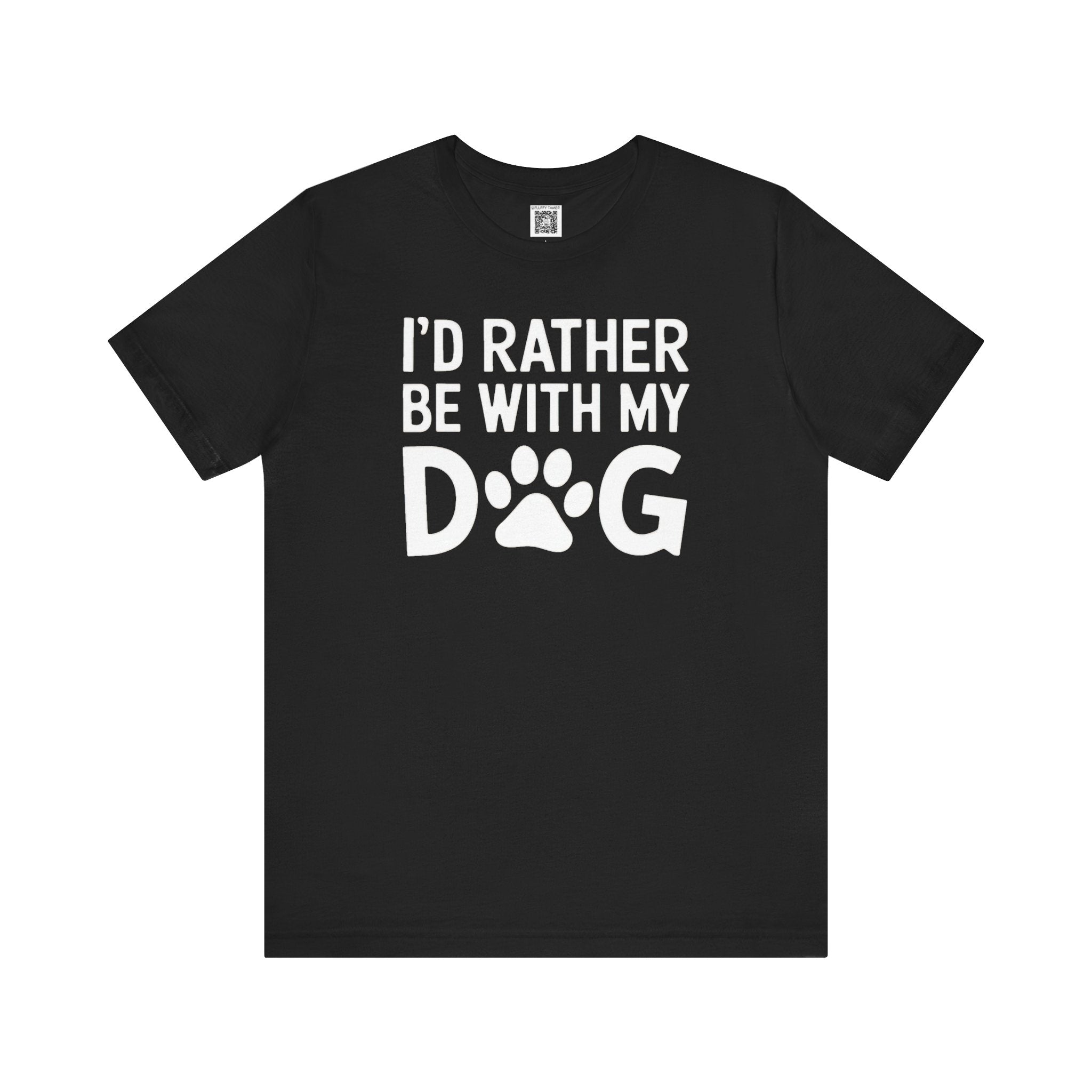 I'd Rather Be With My Dog T-Shirt