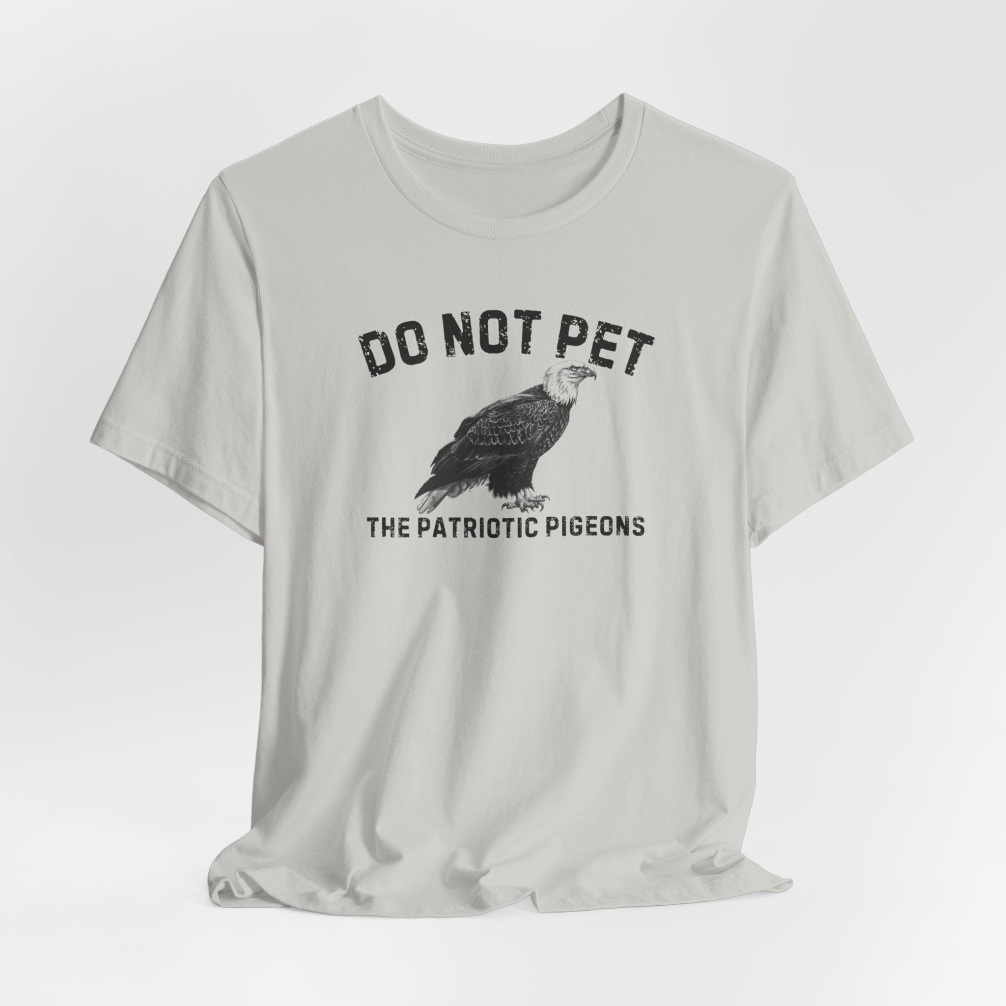 Do Not Pet The Patriotic Pigeons Shirt Funny Eagle Lover Tee