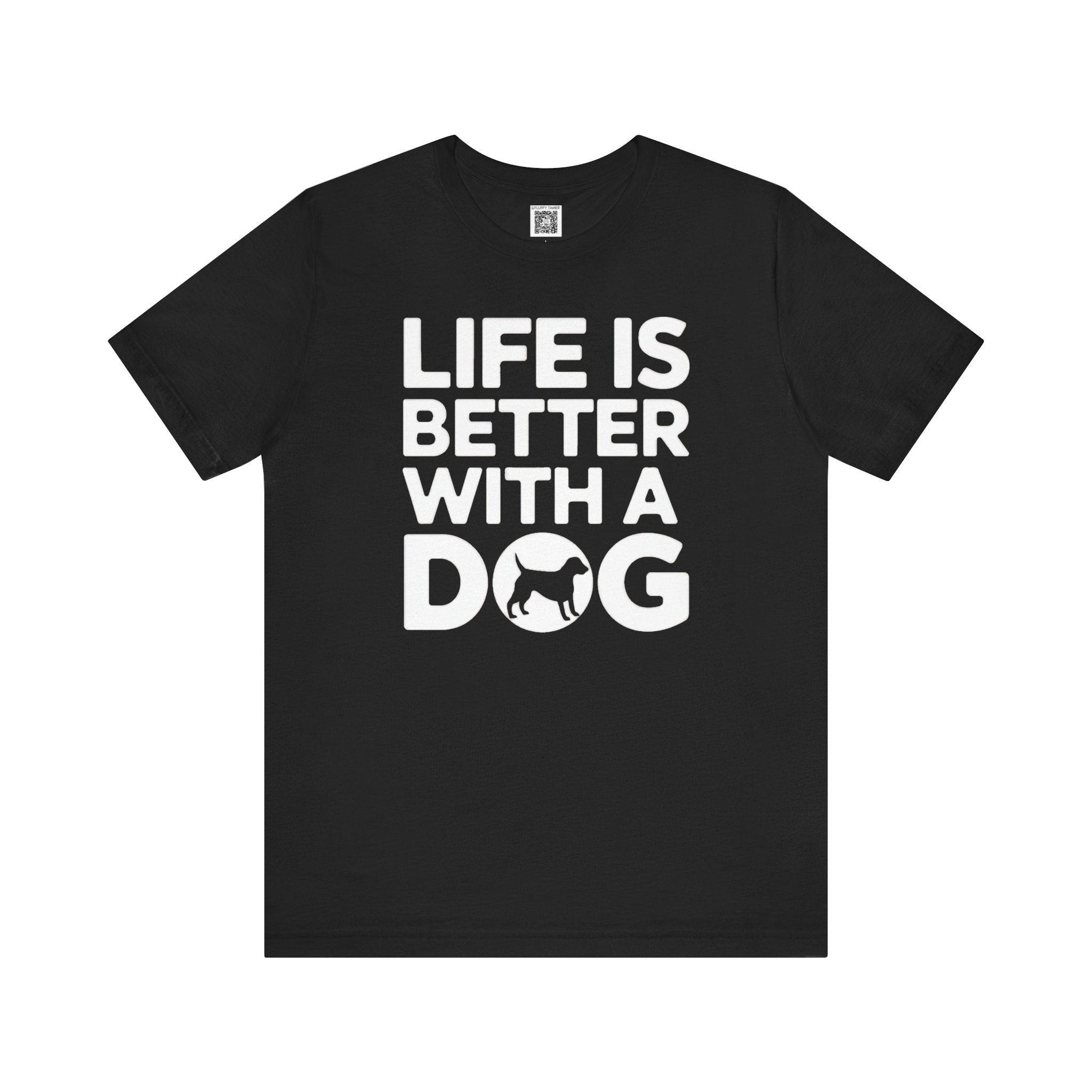 Life is Better with a Dog T-Shirt