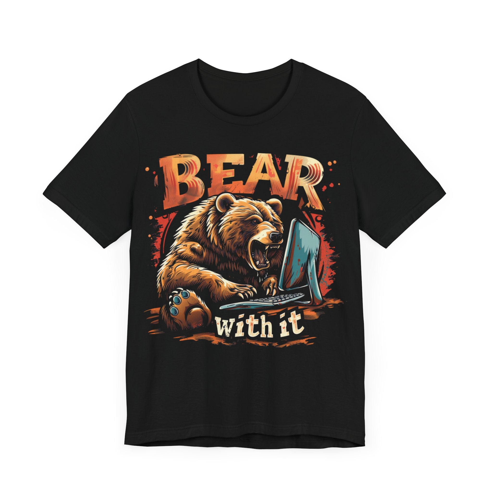 Bear With It Funny Bear T-Shirt