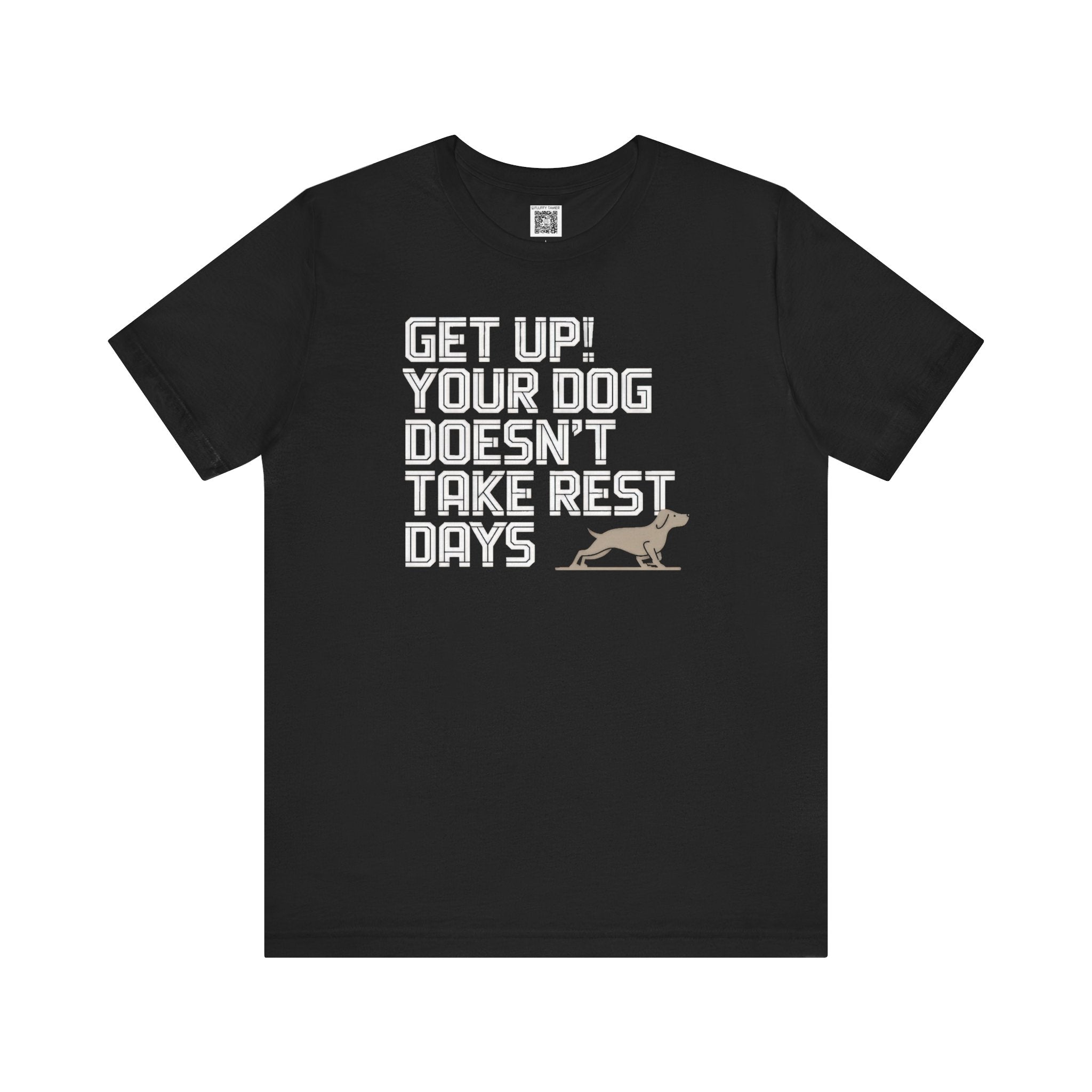 Get Up! Dog Motivation T-Shirt