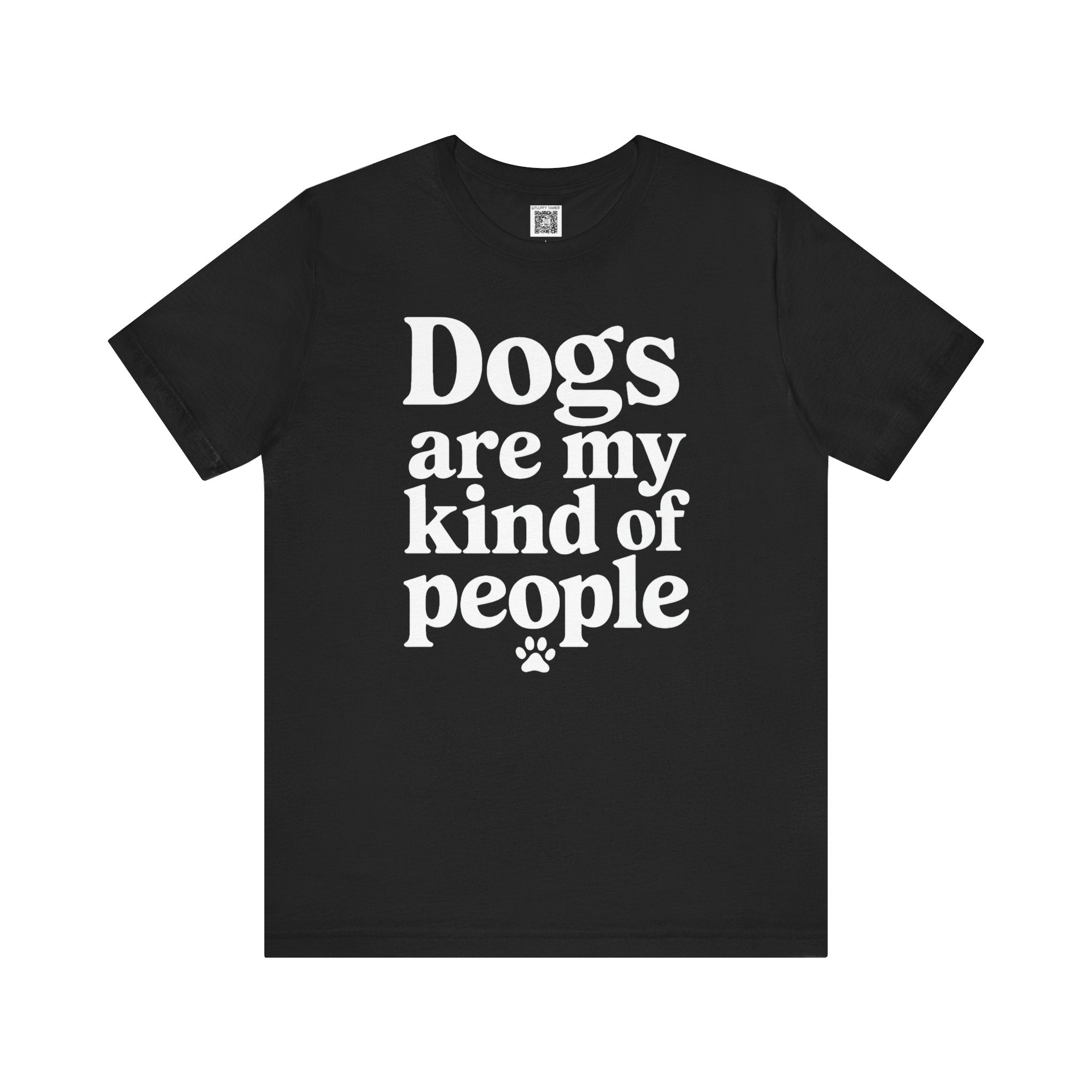 Dogs Are My Kind of People T-Shirt