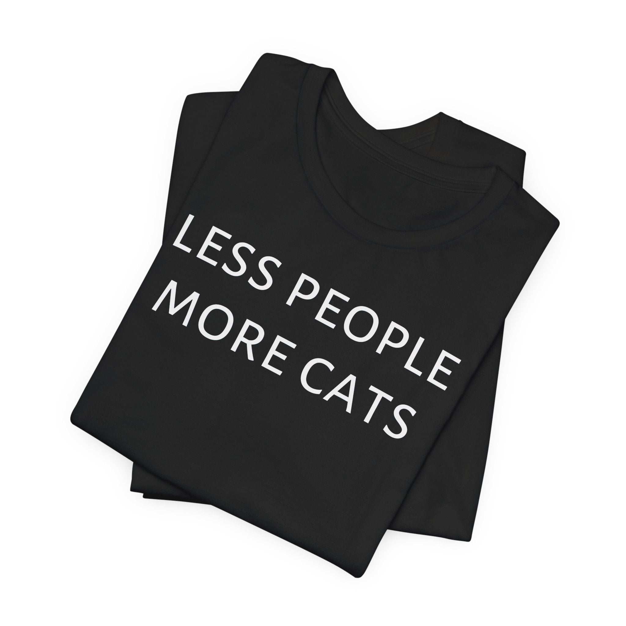 Less People More Cats T-Shirt