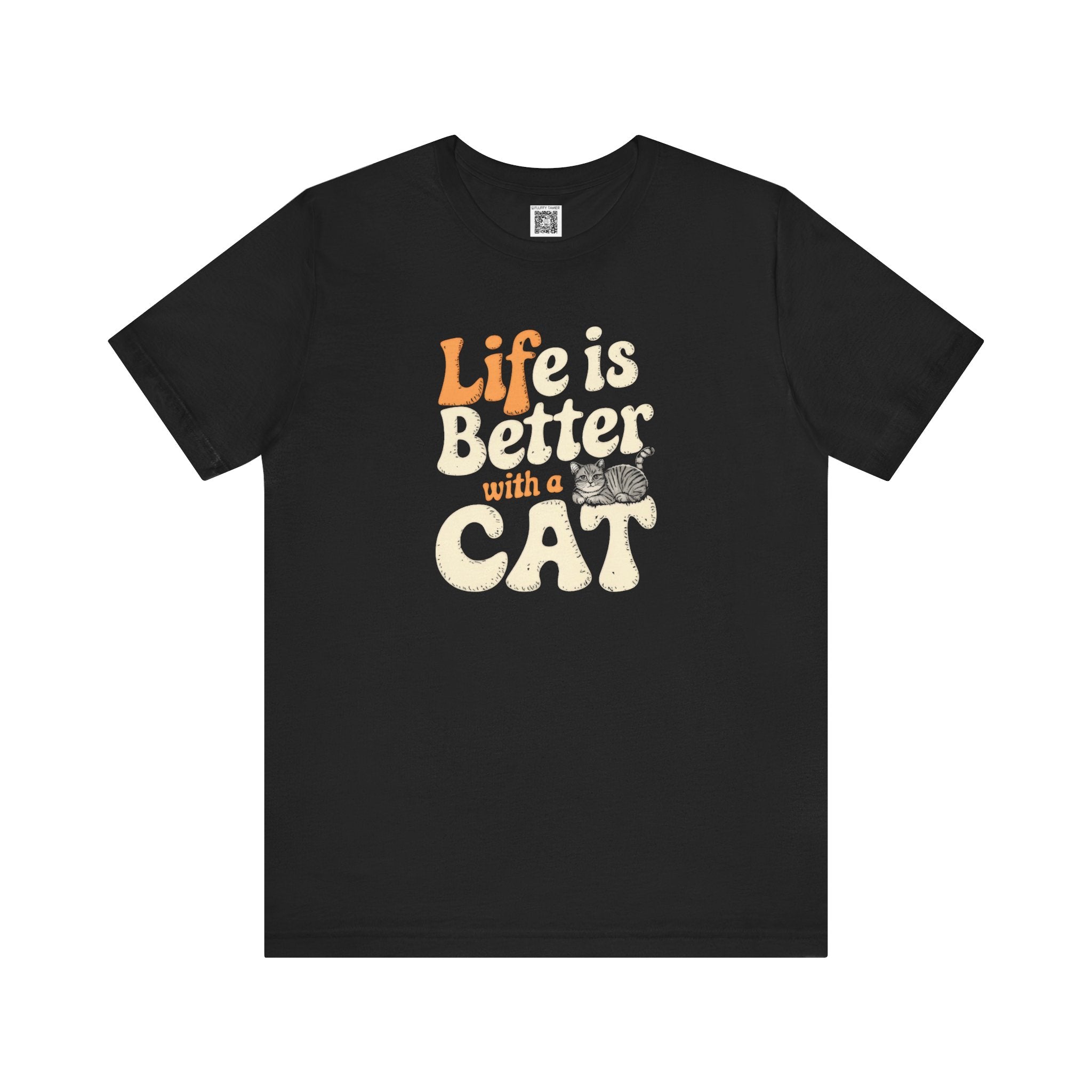 Life is Better with a Cat T-Shirt