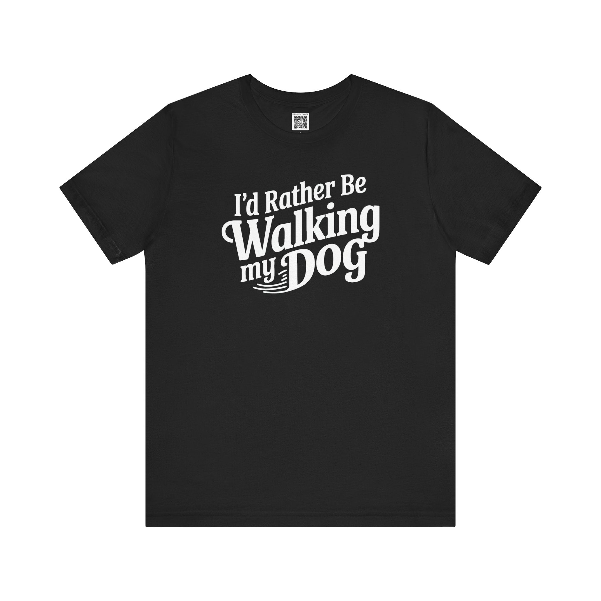 I'd Rather Be Walking My Dog T-Shirt