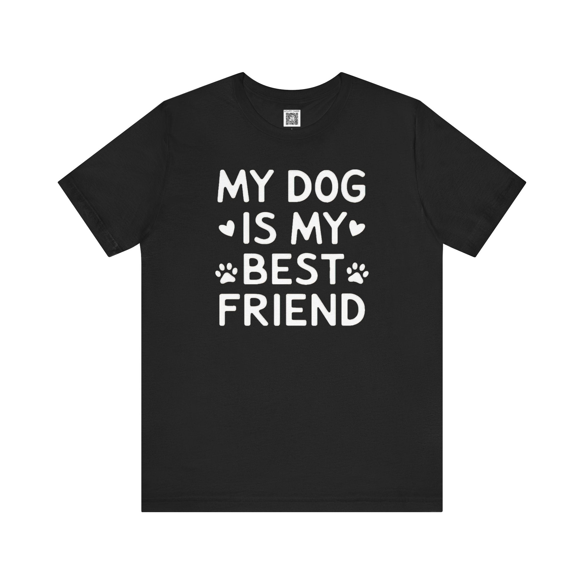 My Dog Is My Best Friend T-Shirt