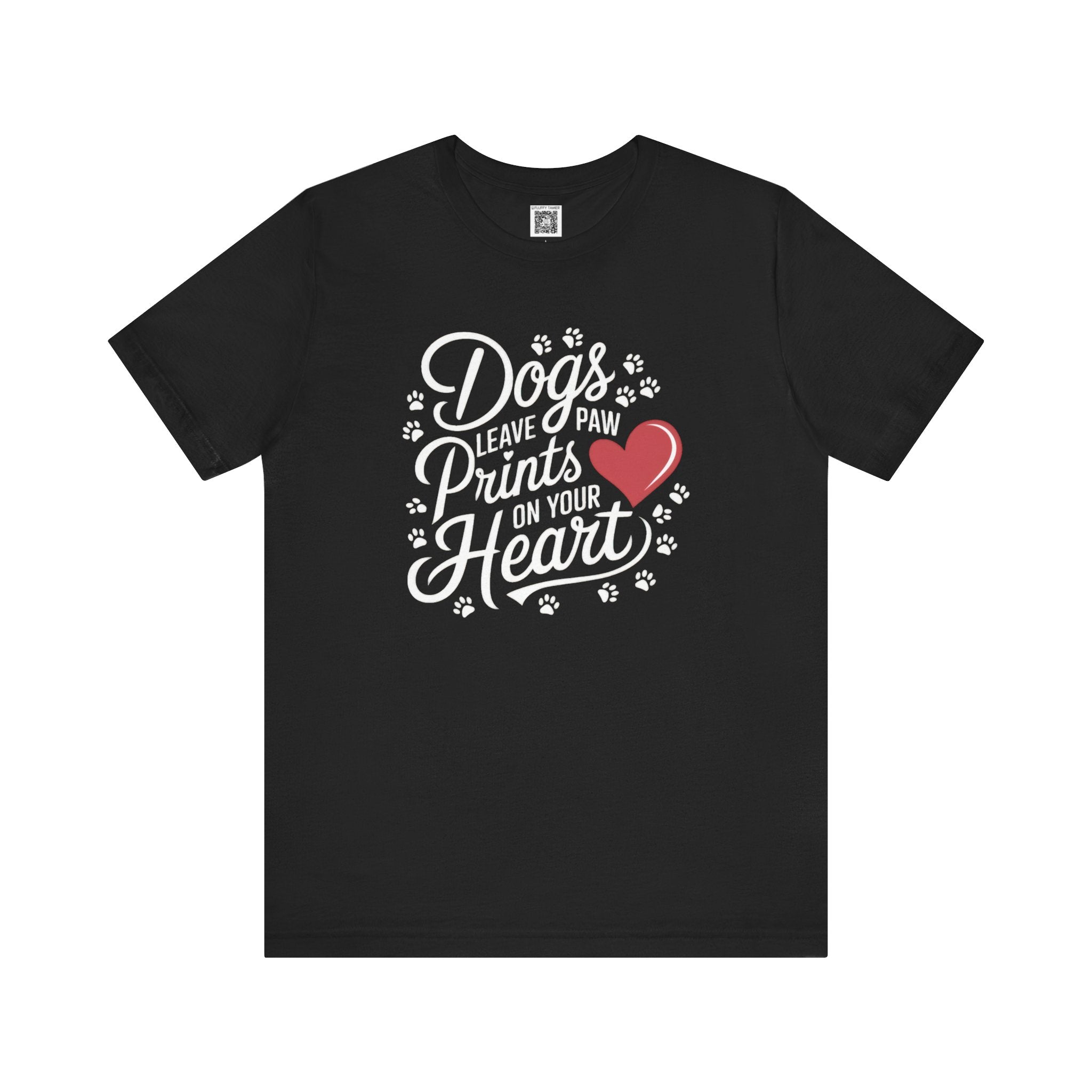 Dogs Leave Paw Prints on Your Heart T-Shirt